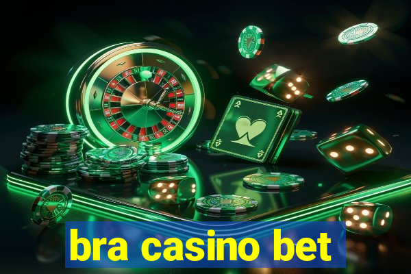 bra casino bet